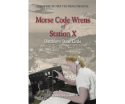 Morse Code Wrens of Station X. Bletchley's Outer Circle (Anne Glyn-Jones)